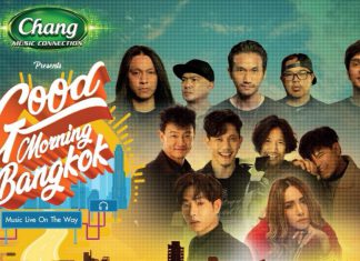 เตรียมพบกับปรากฏการณ์ดนตรี Multi Platform ครั้งแรกในเมืองไทยใน Chang Music Connection Presents ‘Good Morning Bangkok’